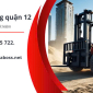 Hướng dẫn thuê xe nâng quận 12 đơn giản và tiết kiệm